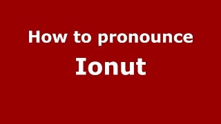 How to pronounce Ionuţ