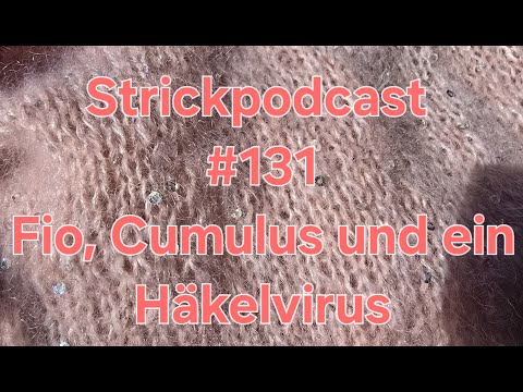 Knitting Podcast #131 Sporty from Fio to Cumulus and Crochet Virus