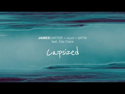 James Carter x nourii x SRTW - Capsized (feat. Ella Claire) [Official Audio]
