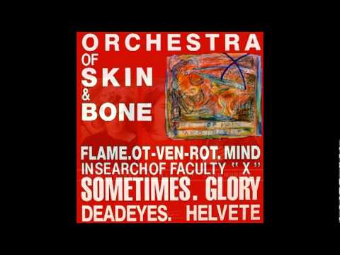 Orchestra Of Skin & Bone - Ot-Ven-Rot