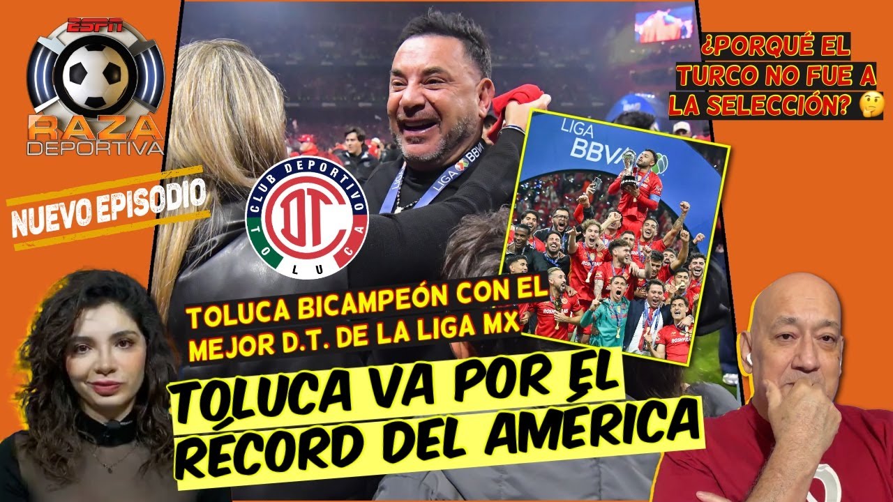 TIEMBLA el América: Toluca y el Turco Mohamed VAN por el TRICAMPEONATO en LIGA MX | Raza Deportiva