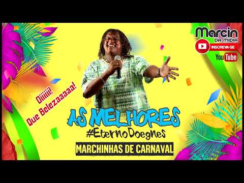 DOEGNES SOARES - MARCHINHAS DE CARNAVAL - BLOCO