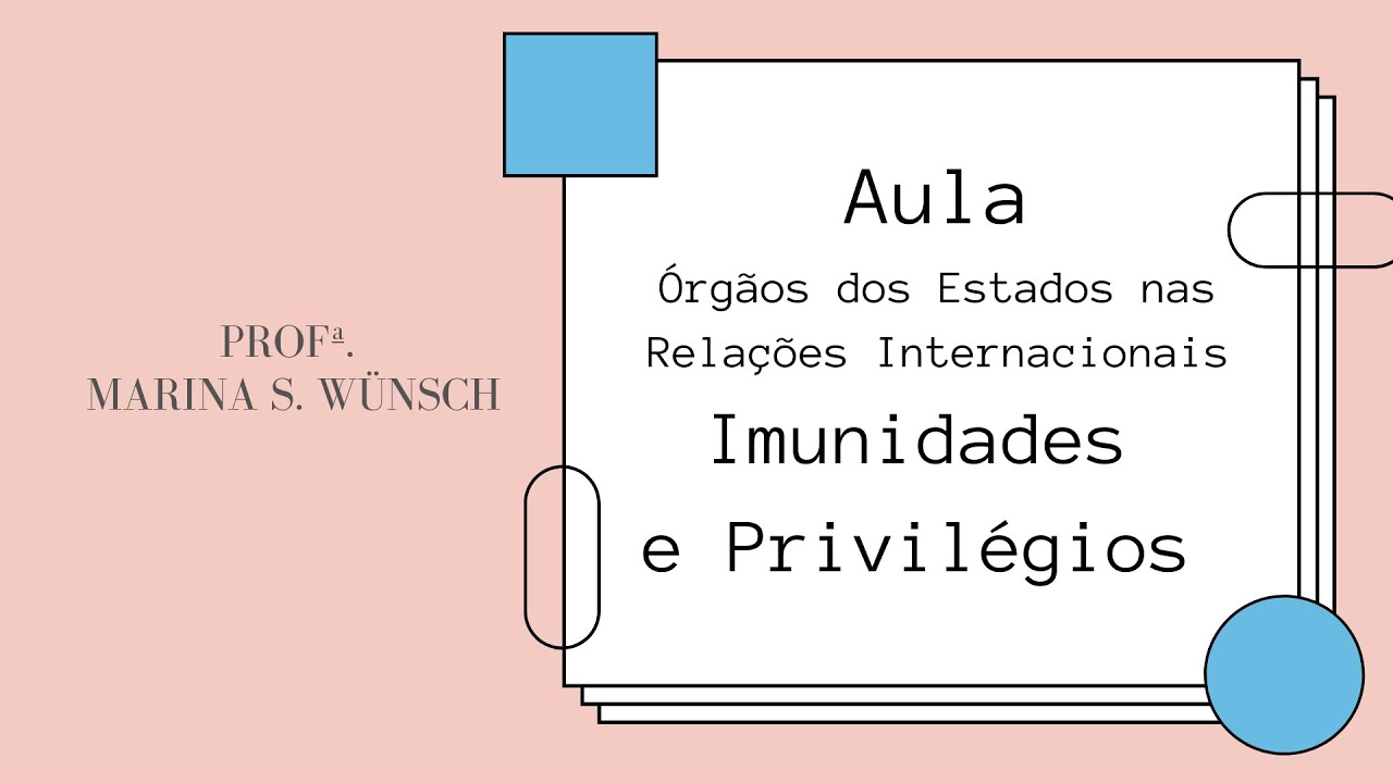 Imunidades e Privilégios nas Relações Internacionais!