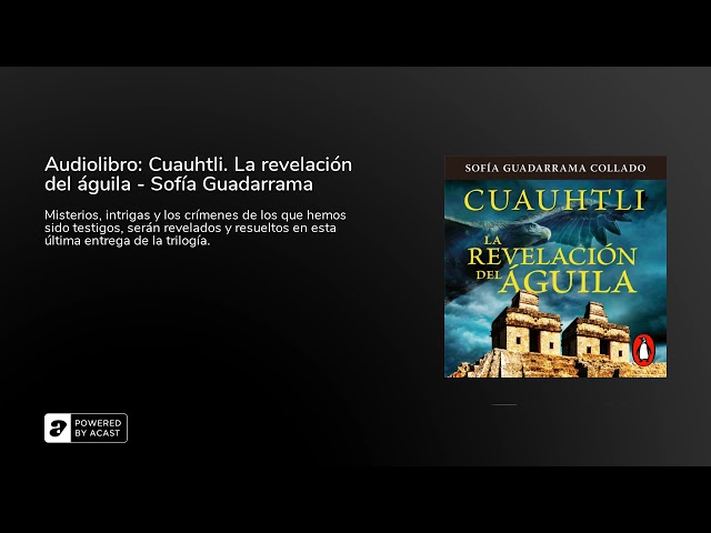 Vídeo relacionado con Cuauhtli: La revelación del águila (Enigmas de los dioses del México Antiguo, Libro 3)