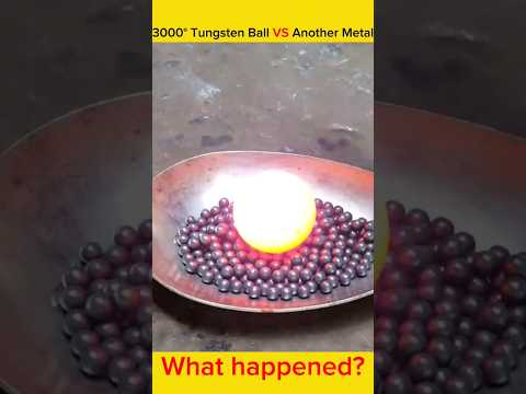 Wow 😱,Glowing 3000° tungsten ball VS other metal, is that possible? 🤔#shorts