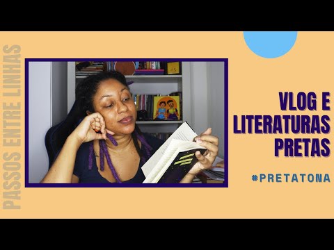 #PRETATONA: O que eu li e dicas de LITERATURA NEGRA | Passos entre Linhas