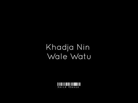 Khadja Nin - Wale Watu (Lyrics)