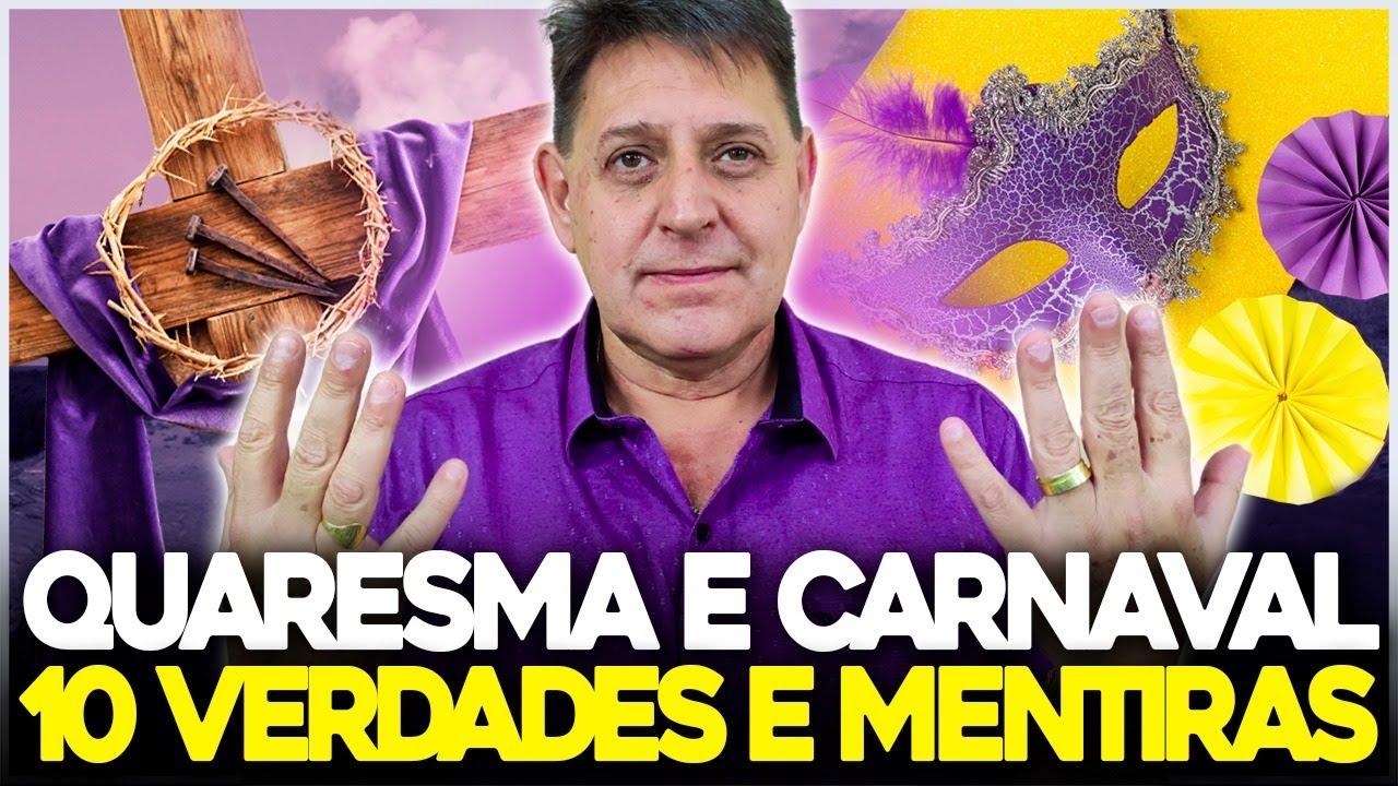 10 Verdades e Mentiras - CARNAVAL e QUARESMA