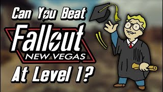 Can You Beat Fallout New Vegas At Level 1?