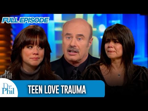 Teen Love Trauma | FULL EPISODE | Dr. Phil
