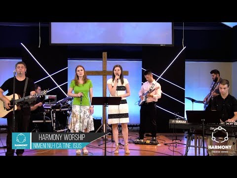 Harmony Worship - Nimeni nu-i ca Tine, Isus