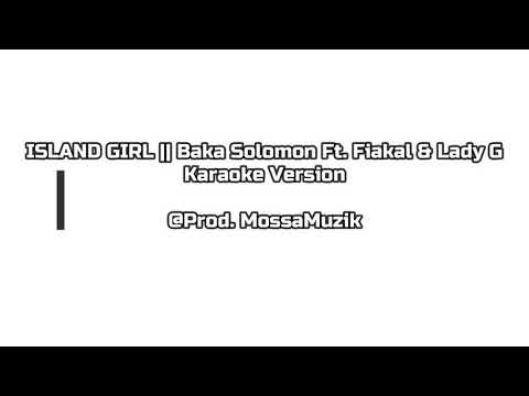 BAKA SOLOMON FT. FIAKAL X LADY GA || Karaoke Version