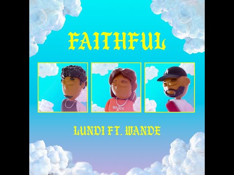 Lundi - Faithful ft. Wande