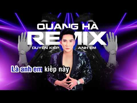 Karaoke Duyên Kiếp Anh Em Remix | Quang Hà | Beat Chuẩn