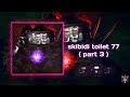 Skibidi Toilet 77 Part 3 Dying Light Soundtrack Horizon Slowed