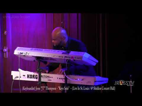James Ross @ Jesse "JT" Thompson - "Killer Keyboard Solo" - www.Jross-tv.com (St. Louis)