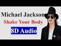 Michael Jackson Shake Your Body Down To The Ground 8D Audio Special
