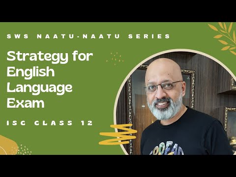 Top and Detailed Tips for ISC 12 English Language Exam | T S Sudhir | SWS Naatu-Naatu Series