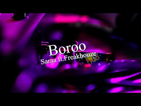 Saraa - Boroo (remix) ft. Freakhouze