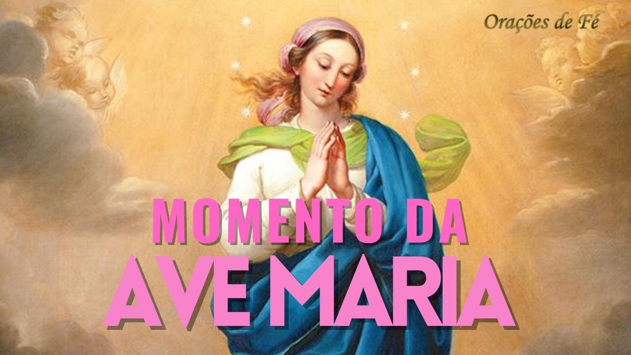 ❤️ MOMENTO DA AVE MARIA | Oração da Noite | 7 de Outubro