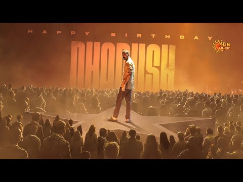 Happy Birthday Dhanush | Sun Music