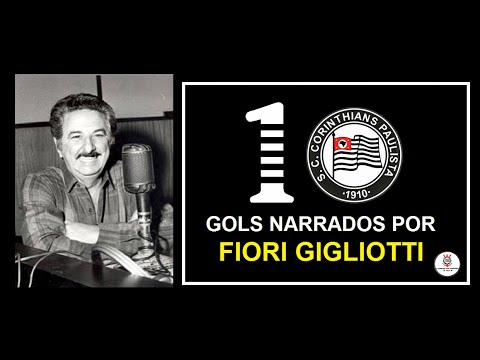 10 GOLS do CORINTHIANS narrados por FIORI GIGLIOTTI