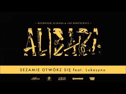 Rozbójnik Alibaba & Jan Borysewicz ft. Lukasyno - Sezamie otwórz się