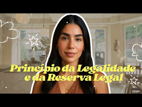 PRINCÍPIO DA LEGALIDADE E DA RESERVA LEGAL | Entenda de uma vez por todas no Direito Penal!