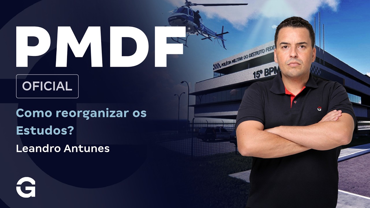 Concurso PMDF Oficial | Como reorganizar os Estudos?