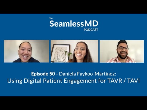 SeamlessMD Ep. 50 - Digital Patient Engagement for TAVR / TAVI