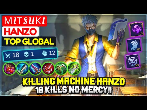 KIlling Machine Hanzo, 18 Kills No Mercy!! [ Top Global Hanzo ] м ı т s υ к ı - Mobile Legends