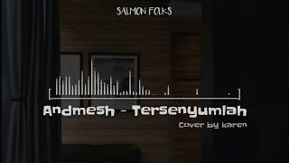 Download lagu Andmesh - Senyumlah (Lyrics video) | Cover by Karen | SALMON FOLKS mp3 Download lagu Andmesh - Senyumlah (Lyrics video) | Cover by Karen | SALMON FOLKS mp3