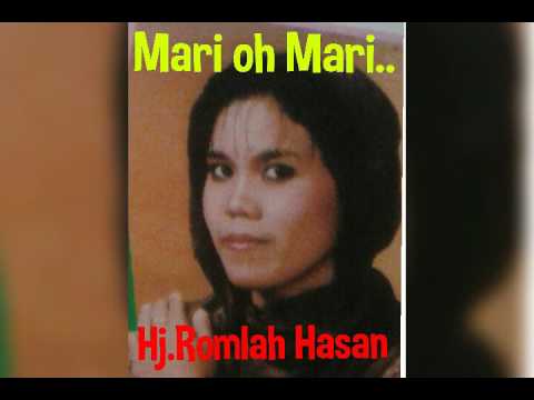HJ.ROMLAH HASAN - MARI OH MARI...