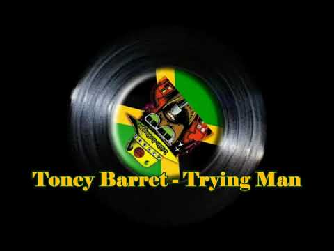 Toney Barret - Trying Man
