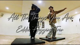 TAP DANCE タップダンス『 All The Things You Are 』Eddie Higgins Trio Let&#39;s dance on JAZZ　JAZZで踊ろう♬