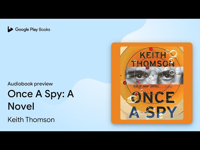 Vídeo relacionado con Once a Spy: A Novel (Drummond and Clark Series) (English Edition)
