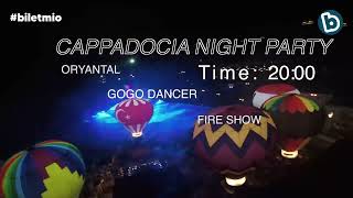 Cappadocia Night Party | Biletmio