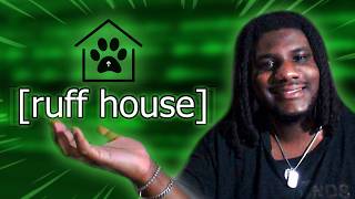 I Created A Subgenre Called Ruff House...