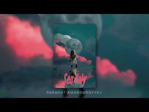 Parahat Amandurdyyev / Sen Yaly / Official Music