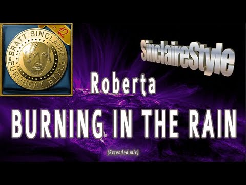 Burning in the rain / Roberta
