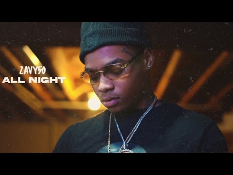 ZAVY50 - “ALL NIGHT” (Official Video) ShotBy| @GILLACAMPRODUCTION