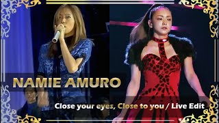 Close your eyes, Close to you / (ライブ編集)