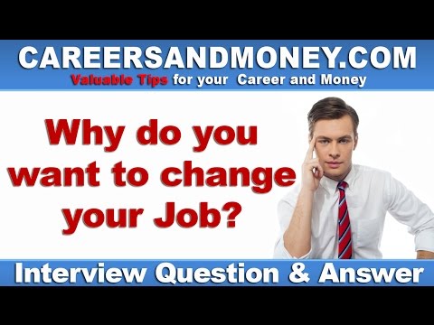 Why do you want to change your Job? - Job Interview Question and Answer Video