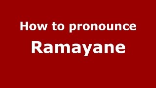 How to pronounce Ramayane