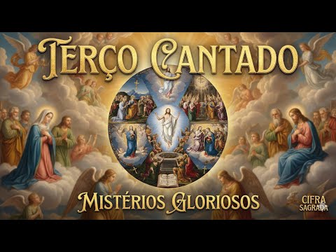 Terço Cantado | Oração, Paz e Louvor à Nossa Senhora