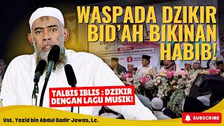 Download lagu BEWARE! Heretical Dhikr That Many Ustadz & Habibs Teach, This Is The Danger! | Ustadz Yazid Jawas mp3