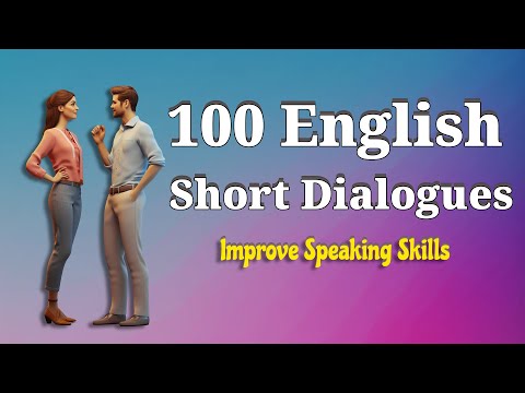 100 English Short Dialogues Practice - Improve Speaking Skills