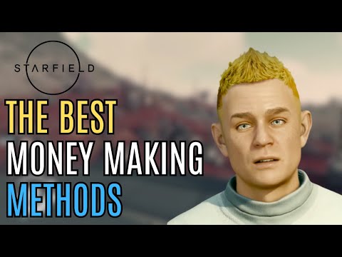 Starfield - The BEST Money Making Methods