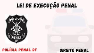 POLÍCIA PENAL DF | LEP | DO TRABALHO E DA REMIÇÃO.