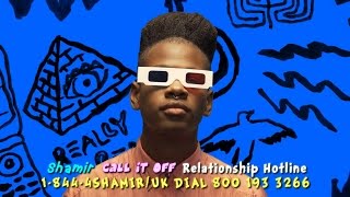 Shamir Call It Off Relationship Hotline